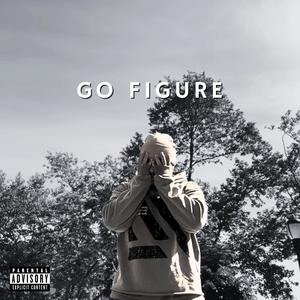 Go Figure (feat. P.A. On The Track) (Explicit)
