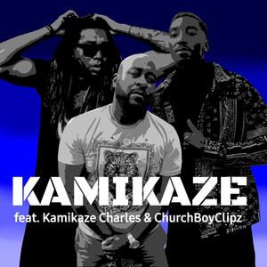 Kamikaze(feat. Kamikazi Charles & Churchboyclipz)