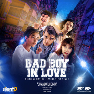 Dunia Butuh Cinta (From Bad Boy In Love - Original Motion Picture Soundtrack)