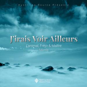 J'irais Voir Ailleurs (Prod By DarknessProd) Bonus MPSDV11 (feat. L'ANIMAL, FRE'JO & MAITRE MIM'S) (Explicit)
