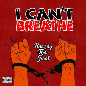 I Can't Breathe (Explicit)