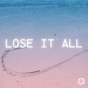 Lose It All (House)