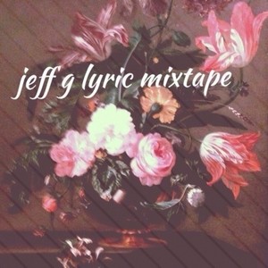 Jeff G Lyric Mixtape