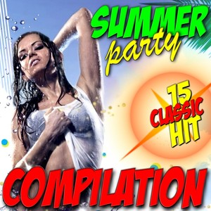 Summer Party Compilation (15 Classic Hit)