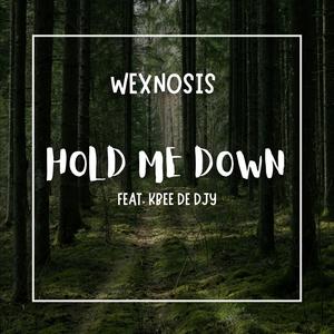 Hold Me Down (feat. Kbee De Djy)