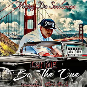 Let Me Be The One (Explicit)