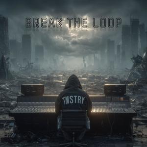 Break the Loop