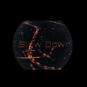 Slow Down (feat. Young De$) (Explicit)