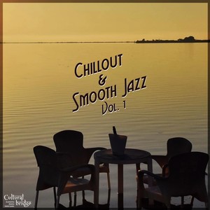 Chillout & Smooth Jazz, Vol. 1