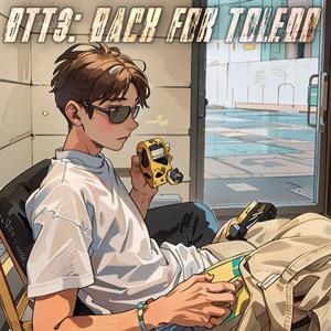 BTT3: Back 4 Toledo (Explicit)