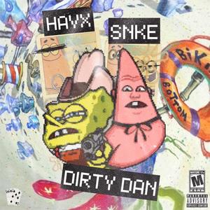 Dirty Dan (feat. SNKE) [Explicit]