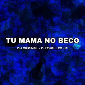 Tu Mama no Beco (Explicit)