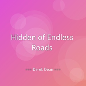 Hidden of Endless Roads