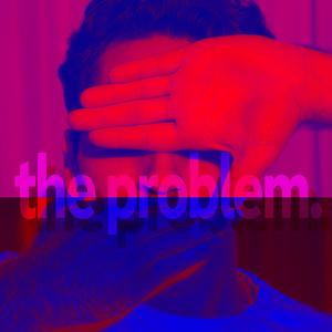 The Problem