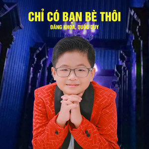 Chỉ Có Bạn Bè Thôi