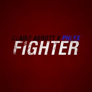 Fighter(Claire Abbott vs. Phlex) (Radio Edit)