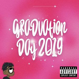 Graduation Day 2019 (Explicit)