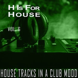 H Is for House, Vol. 6