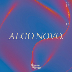 Algo Novo Vindo (feat. Thiago Tavares & Vinícius Cruz)