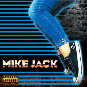 Mike Jack (Explicit)