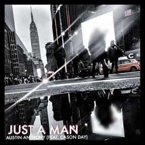 Just a Man (feat. Cason Day) [Explicit]