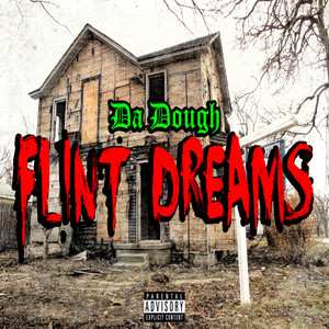 Flint Dreams (Explicit)