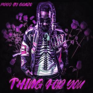 Thing For You (Explicit)