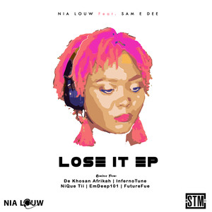 Nia Louw - Lose It (Original Mix)