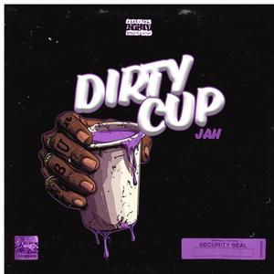 Dirty Cup (Explicit)