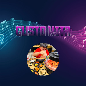 Gusto Kita (Explicit)