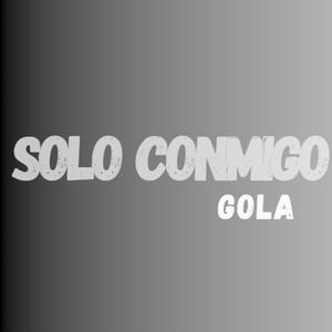 Solo conmigo (Explicit)