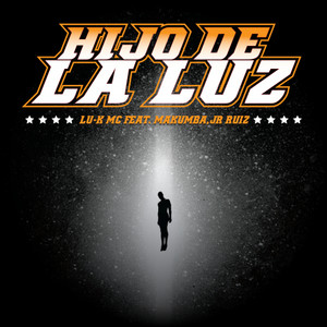 Hijo de la Luz (feat. Jr Ruiz & Makumba)