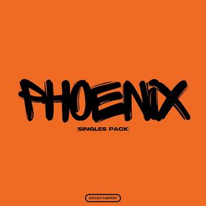 PHOENIX (SINGLES PACK) [Explicit]