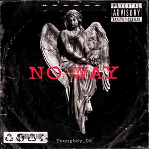 No Way (Explicit)