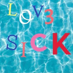 Love sick (Explicit)
