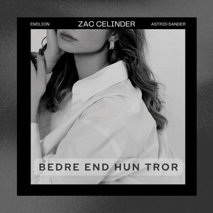 Bedre End Hun Tror (feat. Astrid Sander & Emilion)