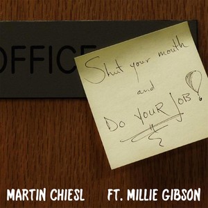 Shut Your Mouth and Do Your Job (feat. Millie Gibson)