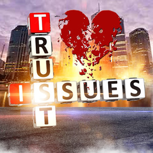 Trust Issues (Explicit)