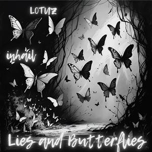 Lies and Butterflies (feat. L0TUZ)