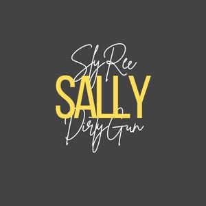 SALLY (feat. DirtyGun) (Explicit)