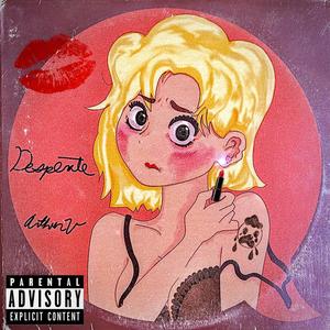 Desperate (Explicit)