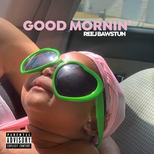 Good Mornin' (Explicit)