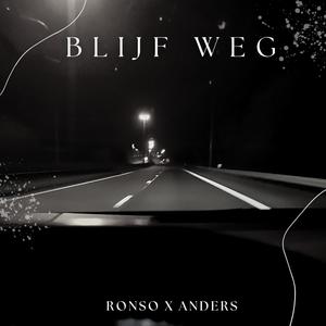 Blijf Weg (Explicit)