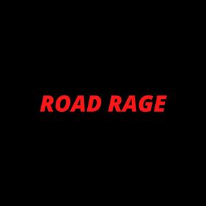 Road Rage (Explicit)