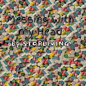 Messing With My Head (Explicit)