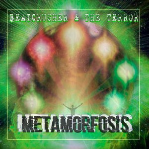 Metamorfosis (Beatcrusher and the Terror)