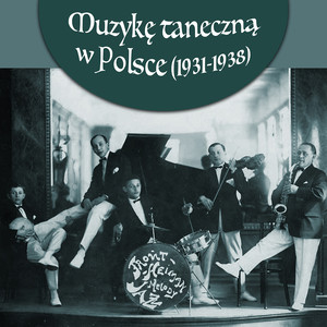 Muzykę taneczną w Polsce (1931-1938)