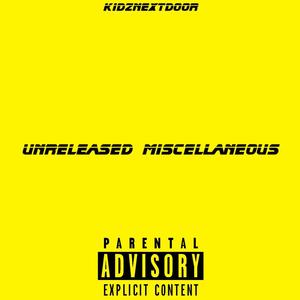 Unreleased Miscellaneous (Explicit)