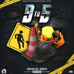 9 to 5 (feat. JRoberts) (Explicit)