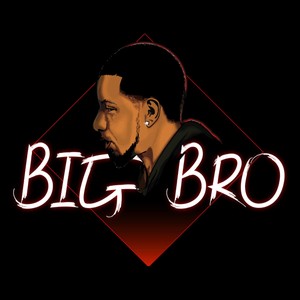 BIG BRO (Explicit)